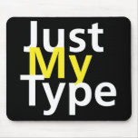 Just My Type Mousemats