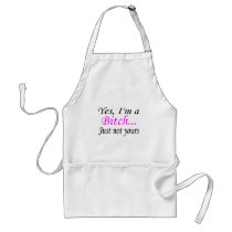 Just Not Your Bitch aprons by BacheloretteGirl Just Not Your Bitch aprons
