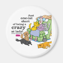 Just One Cat Short Of Being A Crazy Cat Lady Magnets