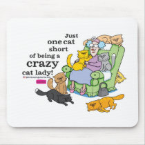 Just One Cat Short Of Being A Crazy Cat Lady Mouse Mats