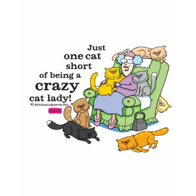 Just One Cat Short Of Being A Crazy Cat Lady shirts