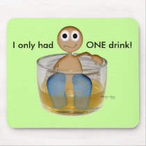 Just ONE drink - brown skin mousepads by marilynstraus Just ONE drink - brown skin mousepads