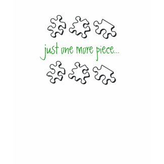 Just one more piece Jigsaw Puzzle shirt