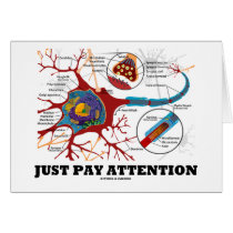 Just Pay Attention (Neuron / Synapse) Greeting Cards