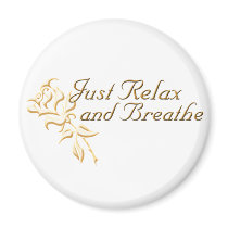 Just Relax and Breathe Magnets