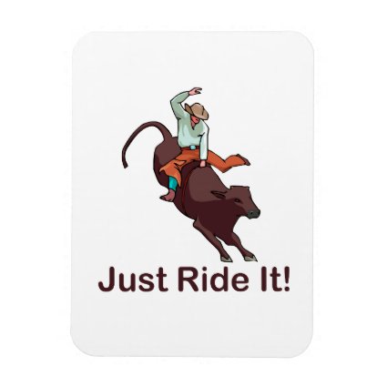Just Ride It Cowboy and Bull Flexible Magnets