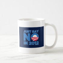 Just Say NO In 2012 mugs