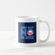Just Say NO In 2012 mugs