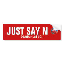 Just say no.  NObama. Bumper Stickers