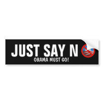 Just say no.  NObama. Bumper Stickers