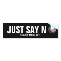 Just say no.  NObama. Bumper Stickers