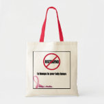 Just Say No to Bumps in Your Lady Lumps Tote Bag