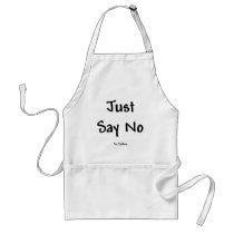 Just Say No to Clothes Apron
