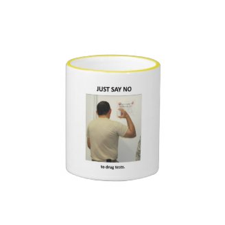 just-say-no-to-drug-tests mug