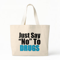 Just Say No To Drugs Tote Bags