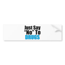 Just Say No To Drugs Bumper Stickers