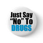 Just Say No To Drugs Pinback Buttons