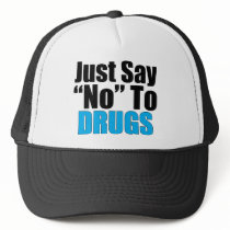 Just Say No To Drugs Hat