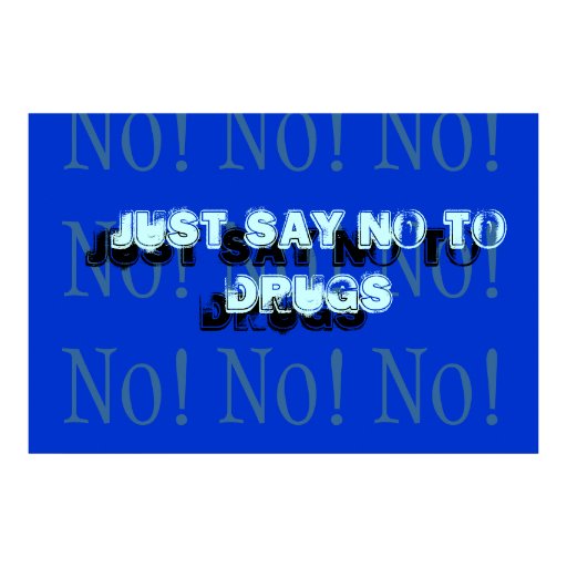 Just Say No to Drugs Poster Zazzle