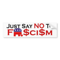 Just Say No to Fascism Bumper Sticker