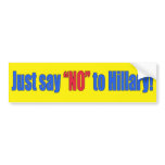 Just Say "No" to Hillary Bumper Sticker