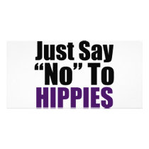 Just Say No To Hippies Photo Cards