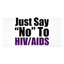 Just Say No To HIV-AIDS Photo Card