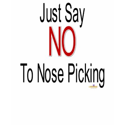 just_say_no_to_nose_picking_tshirt-p235440421886639246q08p_400.jpg