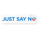 Just Say No to Obama bumpersticker