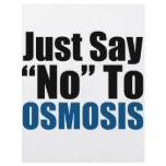 Just Say No To Osmosis flyers