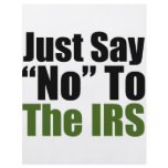 Just Say No To The IRS flyers