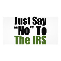 Just Say No To The IRS Photo Greeting Card