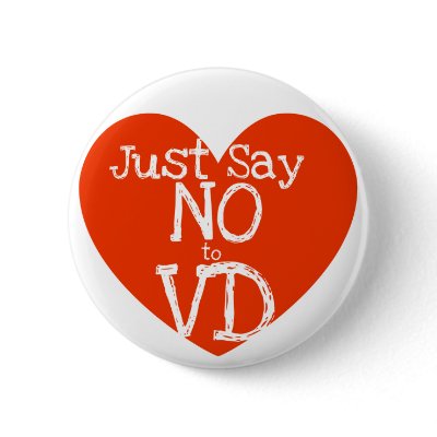 Just say no to VD Pinback Buttons by EllesPlanet