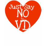 Just Say no to VD t-shirts