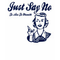 JUST SAY NO t-shirts by THESHIRTPILE JUST SAY NO t-shirts