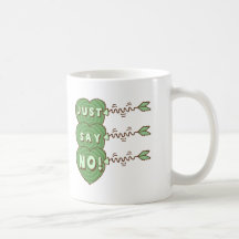 Just Say No Valentines T-shirts and Gifts Coffee Mug