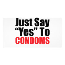 Just Say Yes to Condoms Photo Card