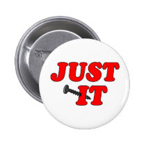 Just "Screw" It Pinback Buttons