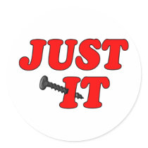 Just "Screw" It Round Sticker