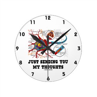Just Sending You My Thoughts Neuron Synapse Wall Clocks