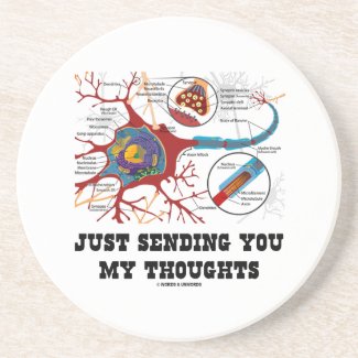 Just Sending You My Thoughts Neuron Synapse Drink Coaster