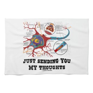 Just Sending You My Thoughts Neuron Synapse Hand Towels