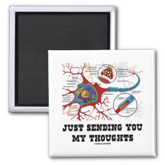 Just Sending You My Thoughts (Neuron / Synapse) Magnets