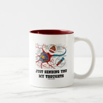 Just Sending You My Thoughts (Neuron / Synapse) mugs