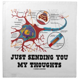 Just Sending You My Thoughts Neuron Synapse Napkins