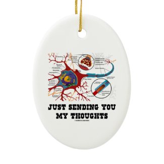 Just Sending You My Thoughts Neuron Synapse Christmas Tree Ornaments