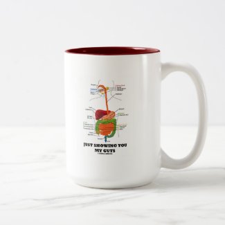 Just Showing You My Guts (Black Font Digestive) Coffee Mugs