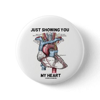 Just Showing You My Heart (Anatomical Heart) button