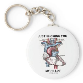 Just Showing You My Heart (Anatomical Heart) keychain