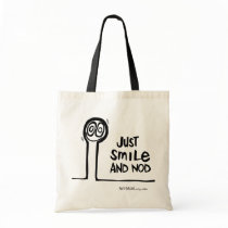 Just Smile and Nod Canvas Bags
